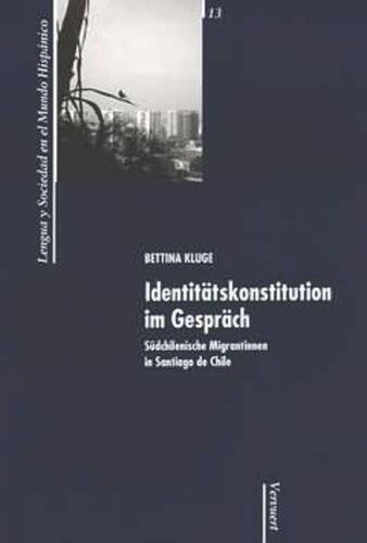 ﻿Identitätskonstitution im Gespräch: Südchilenische Migrantinnen در سانتیاگو د شیلی