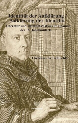 ﻿هویت روشنگری / روشنگری هویت: ادبیات و گفتمان هویت در قرن 18 اسپانیا.