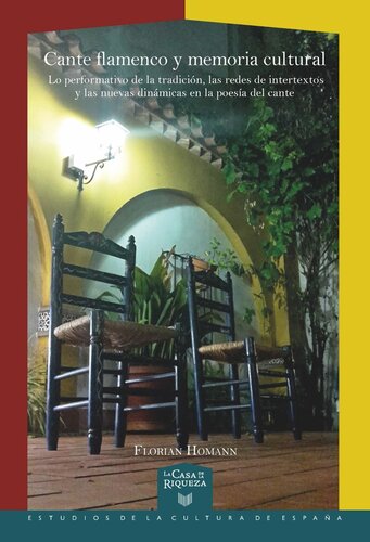 ﻿Flamenco و حافظه فرهنگی: اجرای سنت ، شبکه های بین المللی و پویایی جدید در شعر آهنگ