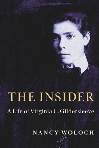 ﻿The Insider: A Life of Virginia C. Gildersleeve