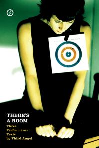 ﻿یک اتاق وجود دارد: سه نمایشنامه توسط فرشته سوم: سه ​​نمایشنامه توسط فرشته سوم