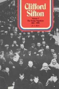 ﻿کلیفورد سیفتون، جلد 1: ناپلئون جوان، 1861-1900