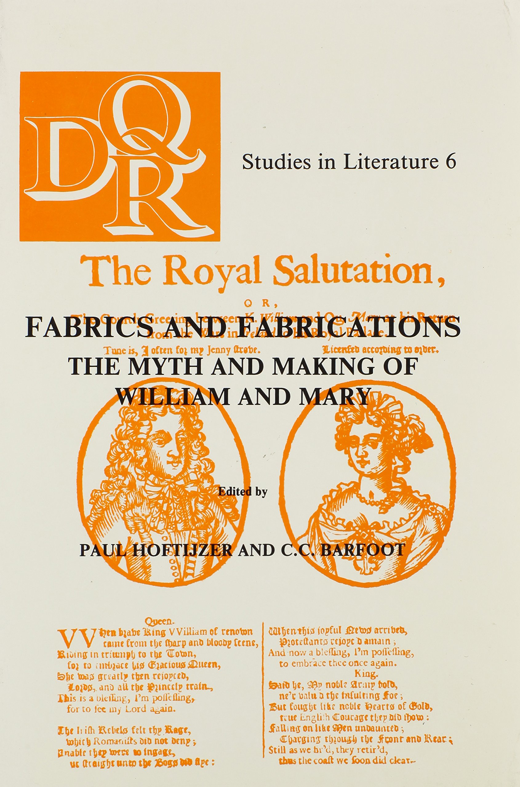 ﻿Fabrics and Fabrications: The Myth and Making of William and Mary (D Q R STUDIES IN Literature)
