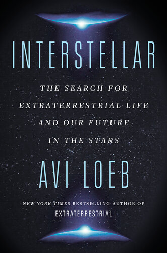 ﻿Interstellar: The Search for Extraterrestrial Life and Our Future in the Stars
