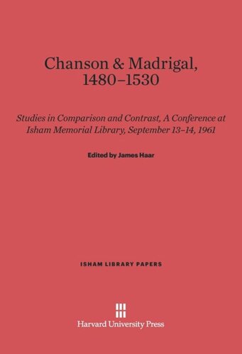 ﻿شانسون و مادریگال، 1480-1530: مطالعات مقایسه و تضاد، کنفرانسی در کتابخانه یادبود ایشم، 13 تا 14 سپتامبر 1961