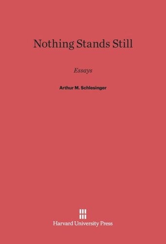 ﻿هیچ چیز ثابت نمی ماند: مقالات آرتور ام. شلزینگر