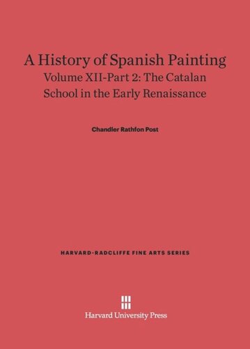 ﻿تاریخچه نقاشی اسپانیایی: جلد دوازدهم–بخش 2 تاریخچه نقاشی اسپانیایی، جلد دوازدهم: مکتب کاتالان در اوایل رنسانس، قسمت 2