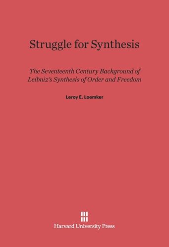 ﻿مبارزه برای سنتز: پیشینه قرن هفدهم سنتز نظم و آزادی لایب نیتس