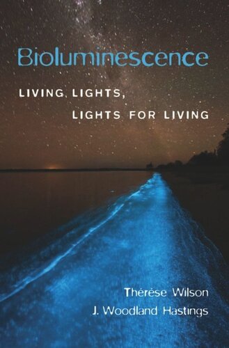 ﻿Bioluminescence: Living Lights, Lights for Living