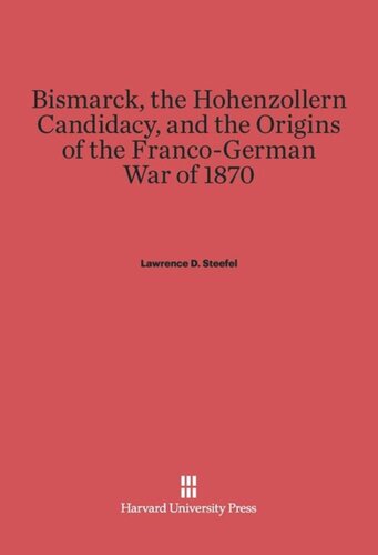 ﻿بیسمارک، نامزدی هوهنزولرن، و خاستگاه جنگ فرانسه و آلمان در سال 1870