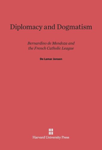 ﻿دیپلماسی و جزم گرایی: برناردینو دو مندوزا و اتحادیه کاتولیک فرانسه