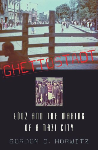 ﻿Ghettostadt: Łódź و ساختن یک شهر نازی