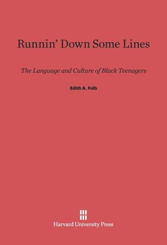 ﻿Runnin’ Down Some Lines: The Language and Culture of Black Teenagers