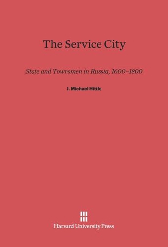 ﻿شهر خدمات: ایالت و شهرنشینان در روسیه، 1600-1800