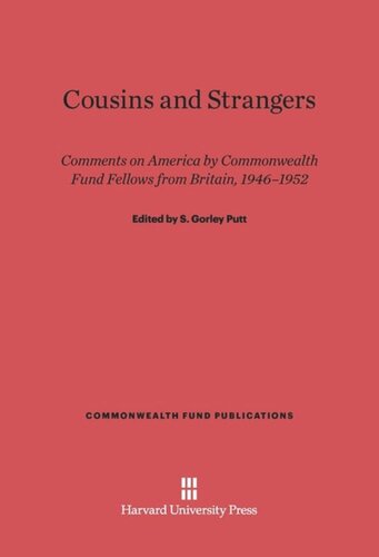 ﻿عموزاده ها و غریبه ها: نظرات اعضای صندوق مشترک المنافع از بریتانیا، 1946-1952 درباره آمریکا