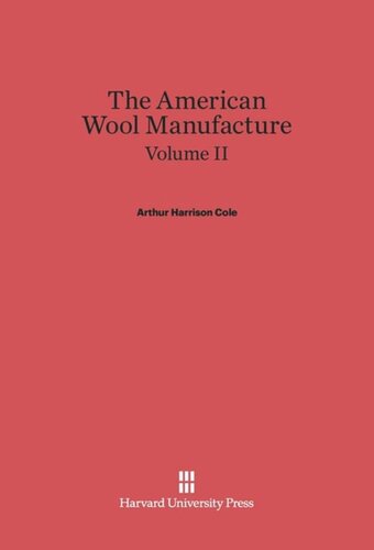 ﻿The American Wool Manufacture: Volume II The American Wool Manufacture, Volume II