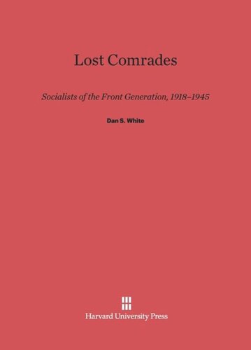 ﻿رفقای گمشده: سوسیالیست های نسل جبهه ، 1918-1918