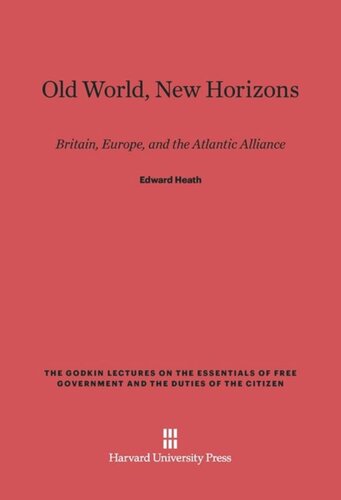 ﻿دنیای قدیم، افق های جدید: بریتانیا، اروپا و اتحاد آتلانتیک