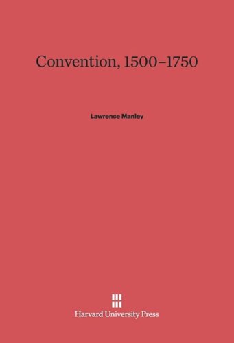 ﻿کنوانسیون ، 1500-1750
