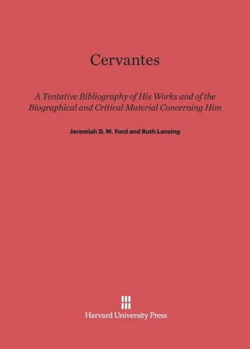 ﻿سروانتس: کتابشناسی آزمایشی از آثار او و مطالب بیوگرافی و انتقادی مربوط به او