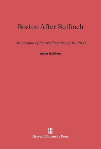 ﻿بوستون پس از بولفینچ: شرحی از معماری آن، 1800-1900