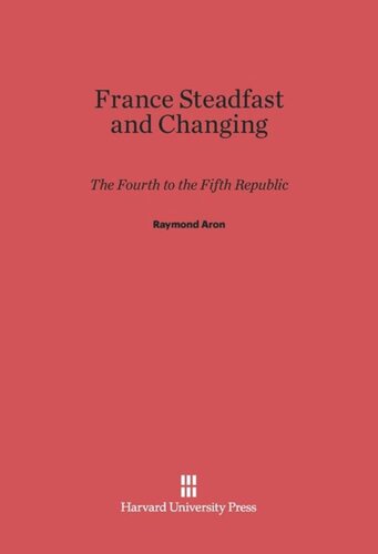 ﻿فرانسه استوار و در حال تغییر: چهارم تا پنجمین جمهوری