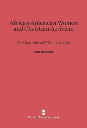 ﻿زنان آفریقایی آمریکایی و فعالیت مسیحی: YWCA سیاه نیویورک ، 1905-1945