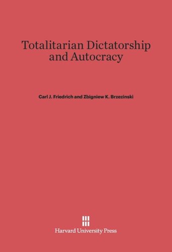 ﻿دیکتاتوری توتالیتر و خودکامگی: ویرایش دوم، بازبینی شده توسط کارل جی. فردریش