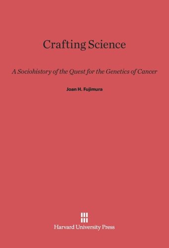 ﻿علم ساخت: تاریخچه اجتماعی در جستجوی ژنتیک سرطان