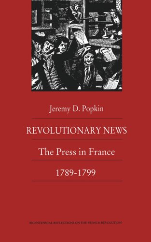 ﻿اخبار انقلابی: مطبوعات در فرانسه، 1789–1799