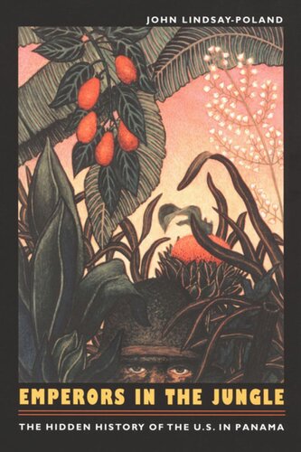﻿امپراتوران در جنگل: تاریخ پنهان ایالات متحده در پاناما