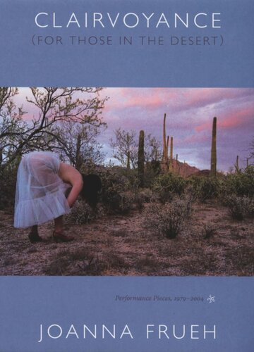 ﻿Clairvoyance (For They In The Desert): Performance Pieces، 1979-2004