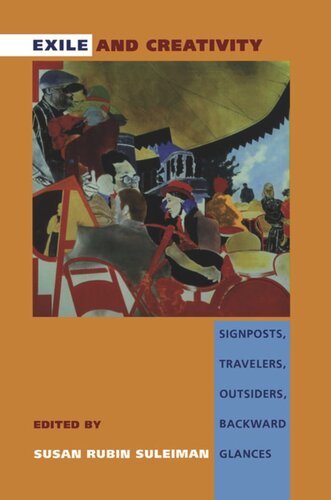 ﻿تبعید و خلاقیت: تابلوهای راهنما، مسافران، خارجی ها، نگاه های به عقب