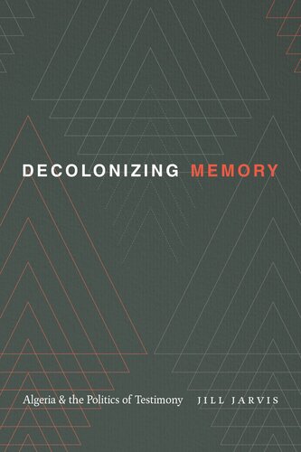 ﻿حافظه استعمار زدایی: الجزایر و سیاست شهادت
