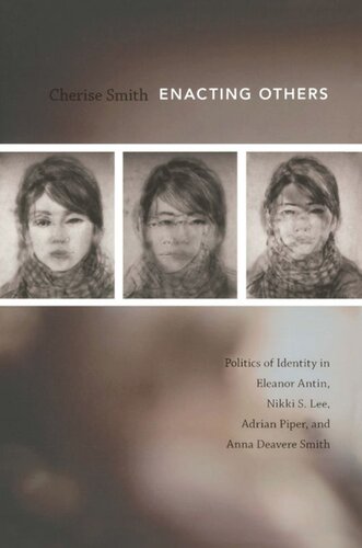 ﻿اجرای دیگران: سیاست هویت در النور انتین، نیکی اس. لی، آدریان پایپر و آنا دیور اسمیت