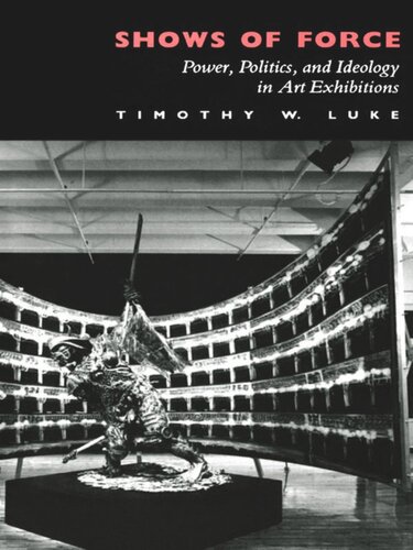﻿نمایش قدرت: قدرت، سیاست و ایدئولوژی در نمایشگاه های هنری