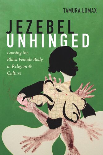 ﻿Jezabel Unhinged: از دست دادن بدن سیاه زن در دین و فرهنگ