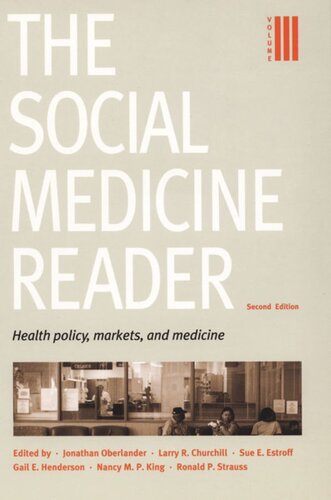 ﻿The Social Medicine Reader، ویرایش دوم: جلد 3: سیاست سلامت، بازارها و پزشکی