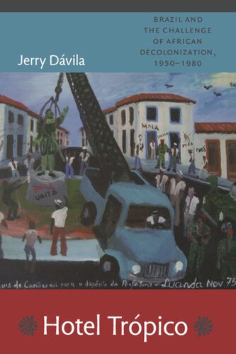 ﻿هتل تروپیکو: برزیل و چالش استعمارزدایی آفریقا، 1950-1980