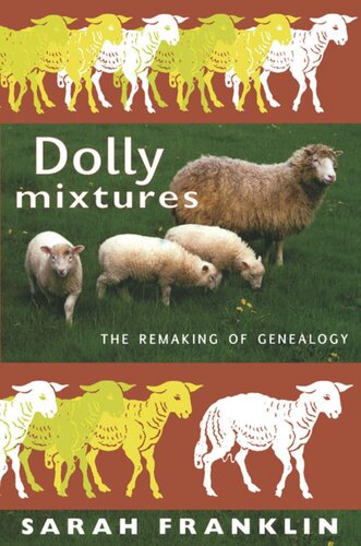 ﻿Dolly Mixtures: The Remaking of Genealogy
