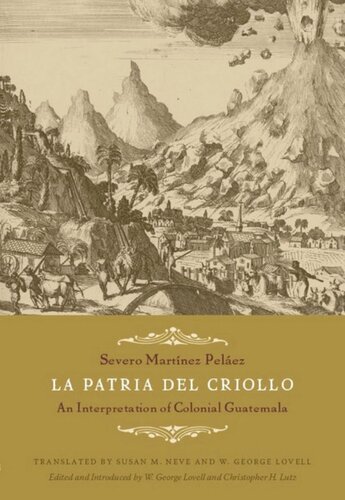 ﻿La Patria del Criollo: تفسیری از گواتمالای استعماری