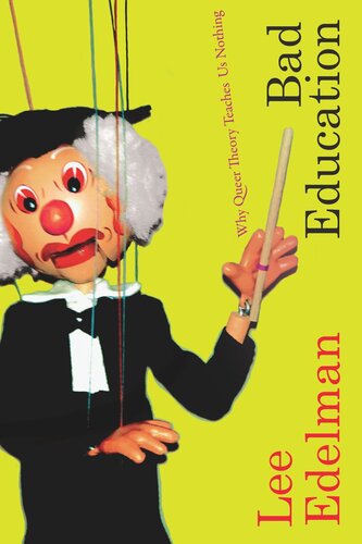 ﻿آموزش بد: چرا نظریه کوئیر به ما چیزی نمی آموزد؟