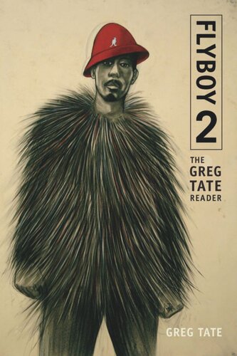 ﻿Flyboy 2: The Greg Tate Reader