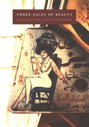 ﻿سه چهره زیبایی: کازابلانکا، پاریس، قاهره