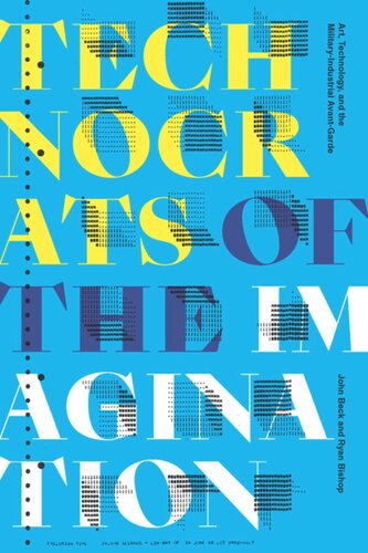 ﻿تکنوکرات های تخیل: هنر، فناوری و آوانگارد نظامی-صنعتی