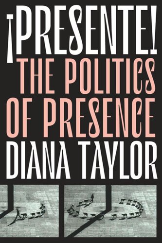﻿¡Presente!: The Politics of Presence
