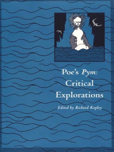 ﻿Poe's Pym: Critical Explorations