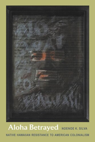 ﻿Aloha Betrayed: مقاومت بومی هاوایی در برابر استعمار آمریکا