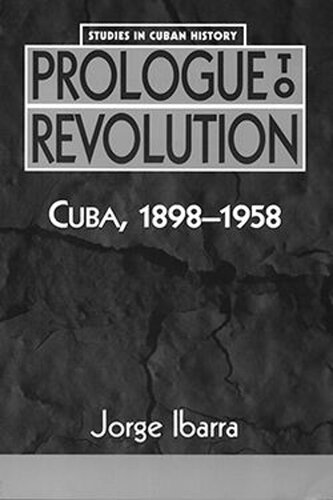 ﻿پیش درآمد انقلاب: کوبا، 1898-1958