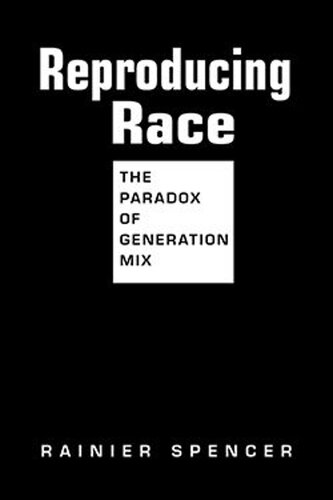 ﻿Reproducing Race: The Paradox of Generation Mix